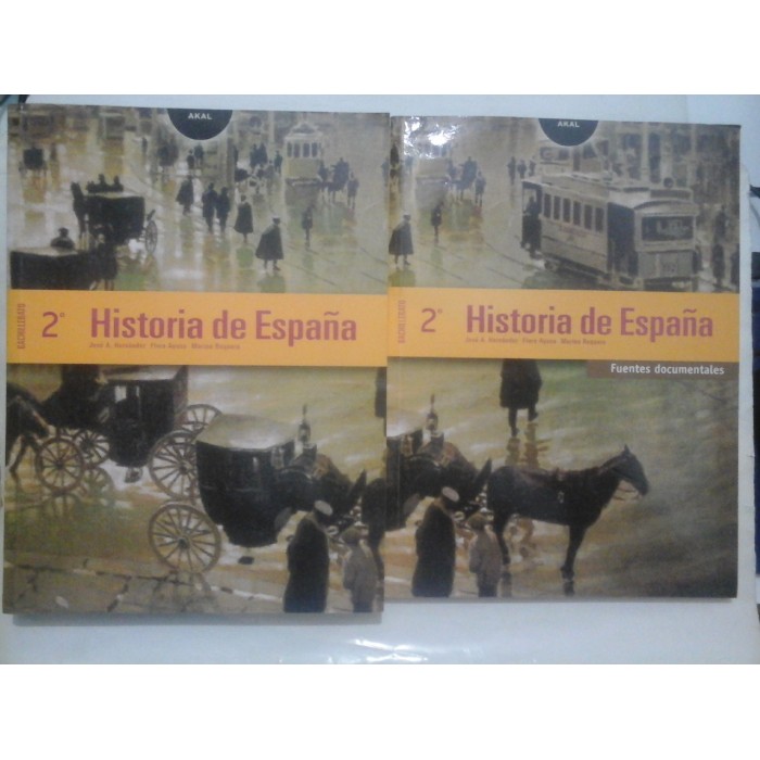 Historia de Espana( 2 vol )- Jose A. Hernandez; Flora Ayuso; Marina Requero